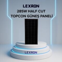 LEXRON 285W HALF-CUT TOPCON MONO GÜNEŞ PANELİ -KARAVAN ÖZEL ÜRETİM